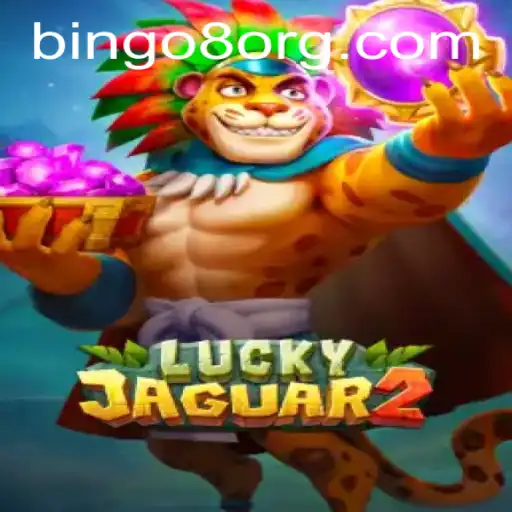 Exciting World of Luckyjaguar2 and Bingo8