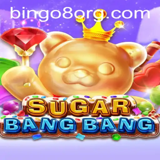 Exploring the Thrills of SUGARBANGBANG: The Exciting New Game with Bingo8 Mechanics